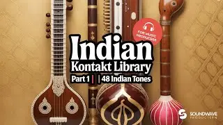 🎵 Indian Kontakt Library Part 1 | 48 Premium Tones | Sitar, Banjo, Bulbul Tarang, Flute & More 🇮🇳
