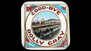 Goodbye Dolly Gray magic lantern slides and song