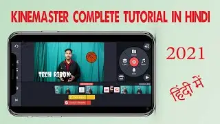 Kinemaster Video Editing Tutorial | Kinemaster Complete Tutorial in Hindi