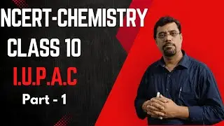 iupac names | class 10 chemistry | Class 10 NCERT | organic chemistry | carbon & its Compounds