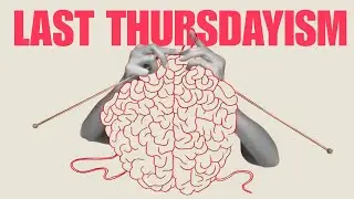 Why We Might Not Have Existed Before Last Thursday.