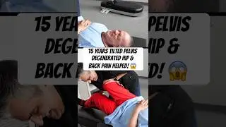 15 years Tilted Pelvis, Degenerated Hip & Back Pain Helped! 