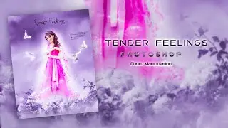 Tender feelings| Photoshop Manipulation| Speed Art