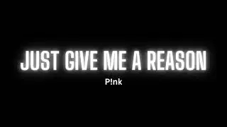 P!nk - Just Give Me a Reason (Song)