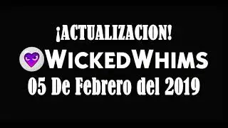 WickedWhims 05 de febrero del 2019 + skins y animaciones /en español
