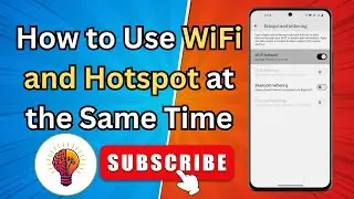 How to Use Wi-Fi and Hotspot at the Same Time – Full Guide