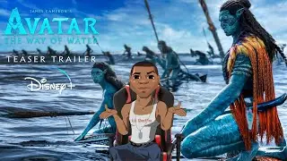 Long Rant about work and oh yeah--Avatar: The Way of Water | Official Trailer Reaction Video