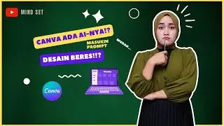 DENGAN CANVA AI BIKIN DESAIN TANPA EFFORT LAGI