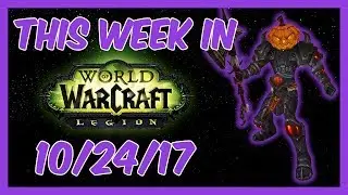 Hallow's End Event Madness and A HUGE Thank You | This Week In Warcraft October 24th