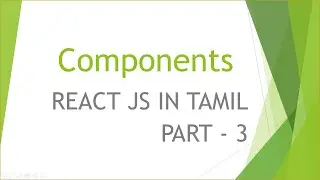 React JS Beginners Tutorial | Components | Part - 3