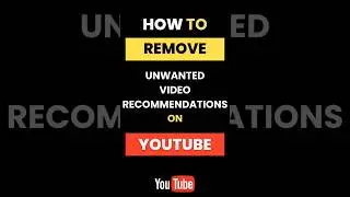 How Do I Remove Unwanted Video Recommendations on YouTube Homepage