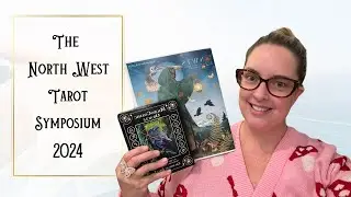 North West Tarot Symposium 2024 - Recap and Goodies Galore!