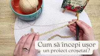 Bordură croșetată - Cum să începi frumos, un proiect croșetat?