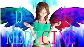 [MMD] - MEDICINE DL ( 1080P )