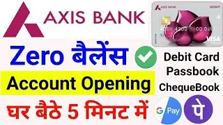 Axis Bank Zero balance account opening online | Axis Bank Zero balance account kaise open kare 2023