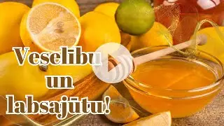 Veselību un Labsajūtu!