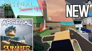 Arsenal Summer Update (4 New Maps/Guns)