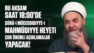 Bu Akşam Saat 18:00’de Şûrâ-i Müceddidiyye-i Mahmûdiyye Heyeti Çok Önemli Açıklamalar Yapacak!