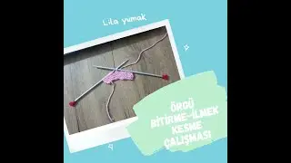 Klasik örgü bitirme - kesme yapımı - ilmek kesme.