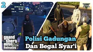 Begal Warga Dan Tangkap Polisi Gadungan || Part2 - GTA V Roleplay