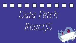 TUTORIAL - API Data Fetch y Renderizado Condiciónal - ReactJS