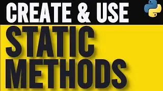 How to Create and Use Static Methods in Python