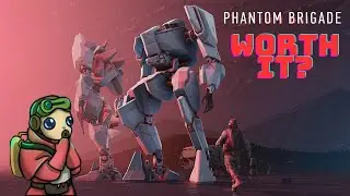 Phantom Brigade Worth Getting