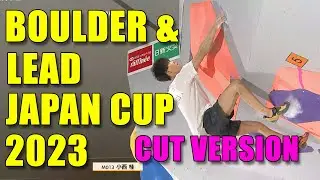 Boulder & Lead Japan Cup 2023 Men Finals (CUT)