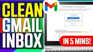 How To Clean Up Gmail Inbox (2024) | Quick and Easy Method!