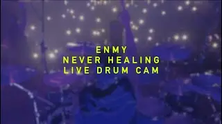 ENMY - Never Healing - LIVE Drum Cam