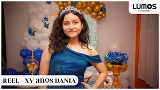 Reel XV años | Cumpleaños #15 de Dania | Servicio de fotografía y filmación