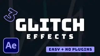 Top 3 EASY Glitch Effects in AFTER EFFECTS | Tutorial