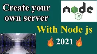 How to create your own server with node js 2021