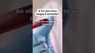 Por que nosso sangue é vermelho? #reels #shorts #fisiologia