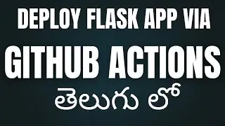 GitHub Actions (8) Deploying a Flask App in 