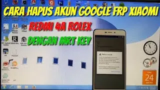 Cara Hapus Akun Google Frp Xiaomi Redmi 4A Rolex Dengan Mrt Key