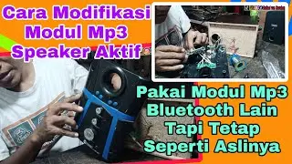 Cara Modifikasi Modul Mp3 Speaker Aktif Agar Seperti Aslinya