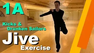 Kicks & Drunken Sailor Jive Part 1A | Drills & Exercises | Arkady Bakenov | Ballroom Dance | Latin