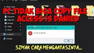 cara mengatasi error copying file or folder access is denied