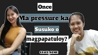 Kapag napressure ka, susuko ka ba o magpapatuloy? |grace_home