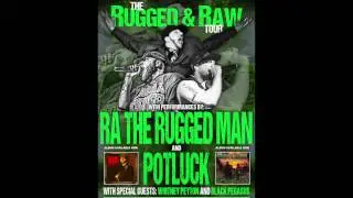 RA The Rugged Man and Potluck - Rugged & Raw Tour