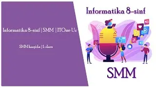 SMM haqida | Informatika 8-sinf | SMM | 1-dars | ITOne Uz