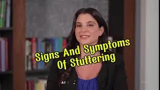 Stuttering Signs And Symptoms | Stutteringstop.com