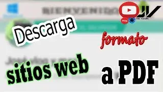 La Mejor Manera de Convertir Sitios WEB a Formato PDF sin programa y fácil 2019