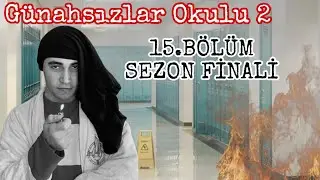 Günahsızlar Okulu 2 15.Bölüm Sezon Finali