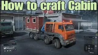 SnowRunner How to craft Cabin