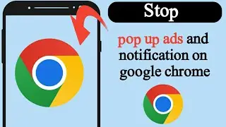 How to stop pup ads and notification on google chrome
