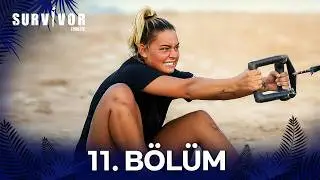 Survivor Türkiye 2020 11. Bölüm