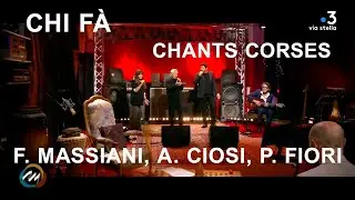 Chi fà - F. Massiani, A. Ciosi, P. Fiori - Chants corses