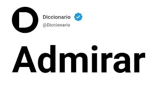 Admirar Significado En Español